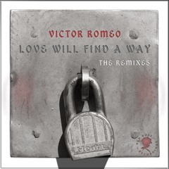 Victor Romeo Presents Leatrice Brown - Love Will Find A Way (Original Club Mix)
