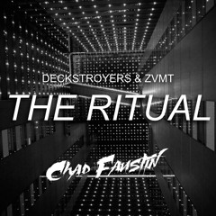 Deckstroyers & ZVMT - The Ritual (Chad Faustin Festival Trap Remix)