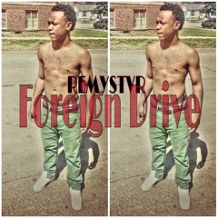 REMYSTVR - Foreign Drive (Tayo Santana Diss)