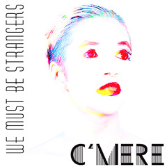 We Must Be Strangers