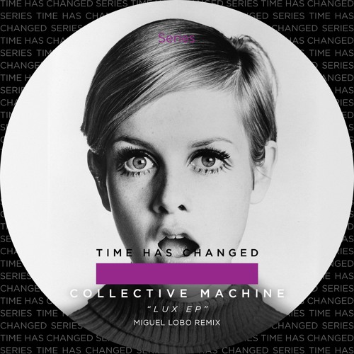 Collective Machine - Lux (Miguel Lobo Dub Rmx)