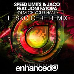 Speed Limits & Jaco Feat. Joni Fatora - Palm Of Your Hand (Lesko Cerf Remix)