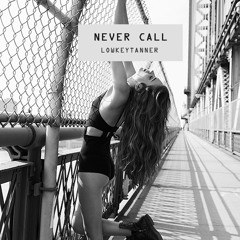 Never Call (Prod. Y&F)