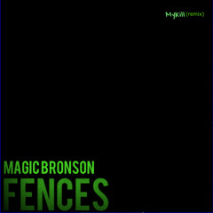 Fences (MyKill Remix)