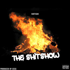 Hartigan - The $hit$how (Produced by Cess)
