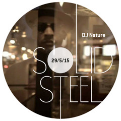 Solid Steel Radio Show 29/5/2015 Hour 1 - DJ Nature