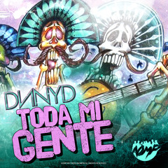DNNYD - Toda Mi Gente (OUT NOW!)