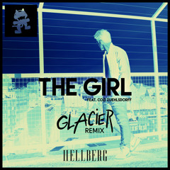 Hellberg - The Girl (feat. Cozi Zuehlsdorff) (Glacier Remix)