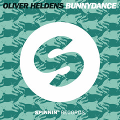 Oliver Heldens - Bunnydance (SpaceSound Remix) *PRESS BUY FOR FREE DL*