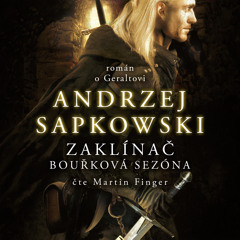 Andrzej Sapkowski: Zaklínač: Bouřková sezóna