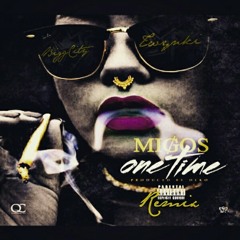 Migos - One Time Remix ft. Twynki