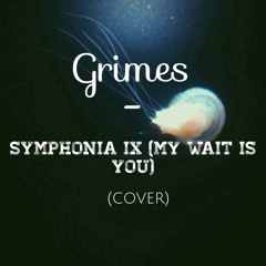 Grimes - Symphonia IX (My Wait Is You)(Cover by Eyya Feat. Qanita)