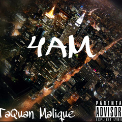 Taquan Malique - 4AM (Prod. Miro Lascano)