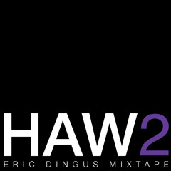 October's Very Own Presents HAW2 Eric Dingus Mixtape