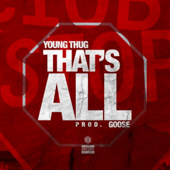 Young Thug - Thats All