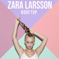 Zara Larsson - Rooftop - Vevo DSCVR (Live)