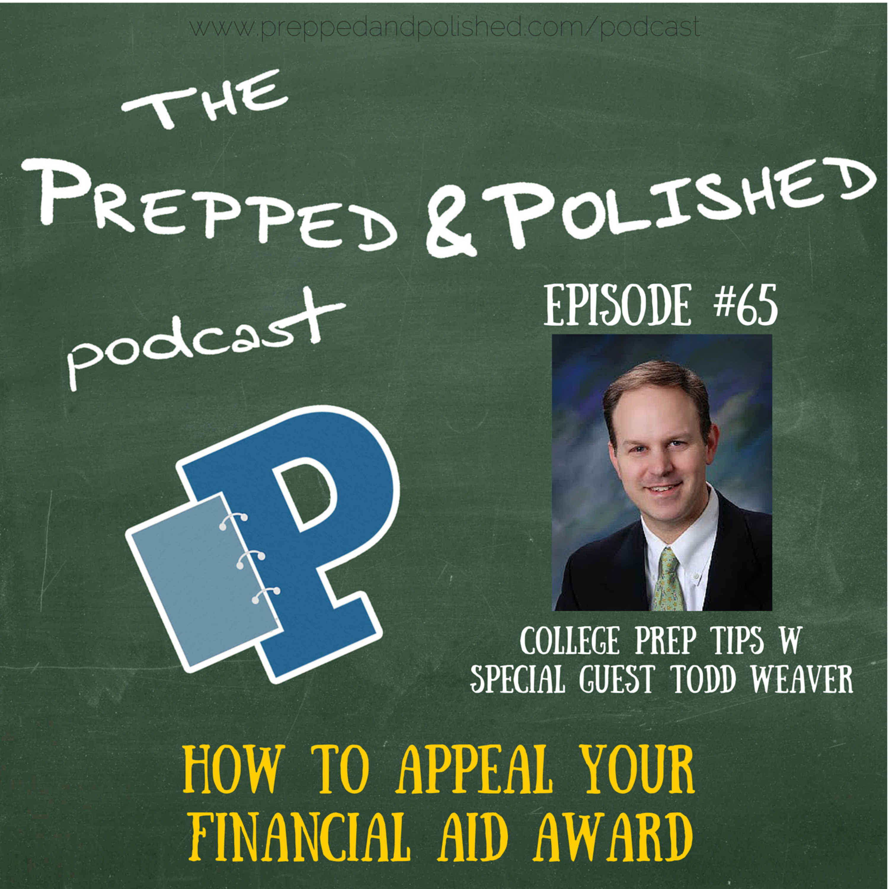 P&P Episode 65:  "How To Appeal Your Financial Aid Award." episode artwork