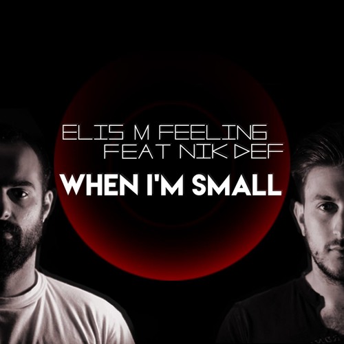 Stream Elis M Feeling & Nik Def Ft Maria T. When Im Small (Phantogram