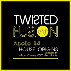 Apollo 84 - House Origins (Mirco Caruso Remix) [Twisted Fusion]