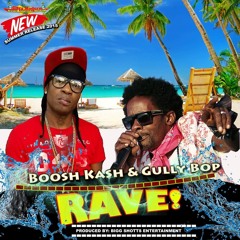 Boosh Kash & Gully Bop - Rave - 2015