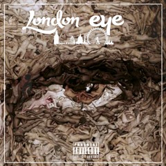 London Eye [Prod. By Selftaught]