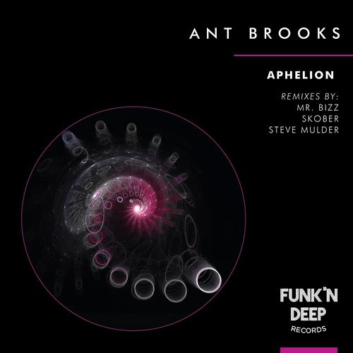 Ant Brooks - Aphelion (Skober Remix) [Funk'n Deep Records]