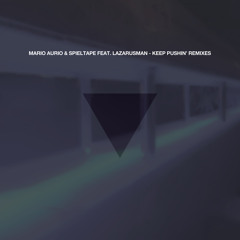 Mario Aureo & Spieltape - Keep Pushin (Lehar Remix) - Moodmusic