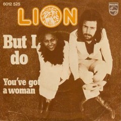 Lion - You've Got A Woman (psychedelic Mix)