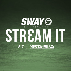SWAY - STREAM IT