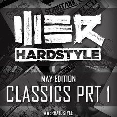 Brennan Heart presents WE R Hardstyle May (Classics Prt 1)