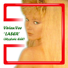 Vivien Vee - Laser (Hysteric Edit)