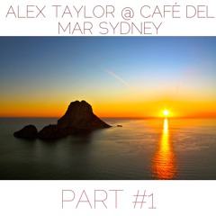 Alex Taylor @ Cafe Del Mar Sydney #1