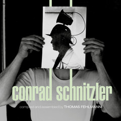 KOLLEKTION 5: CONRAD SCHNITZLER compiled by THOMAS FEHLMANN. Out July 31, 2015