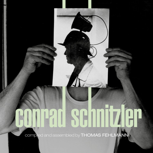 KOLLEKTION 5: CONRAD SCHNITZLER compiled by THOMAS FEHLMANN. Out July 31, 2015