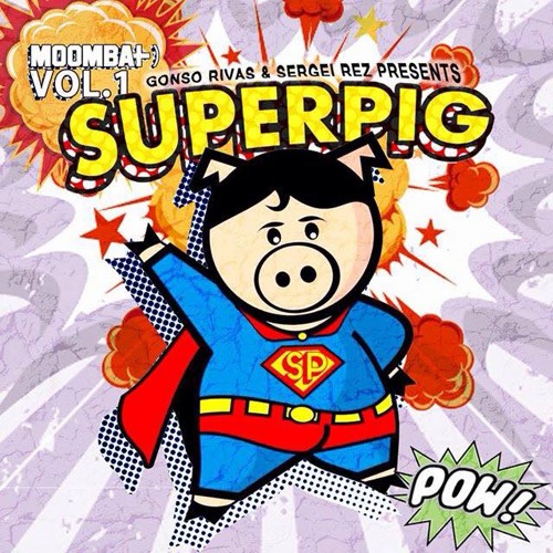 Superpig - Partir Nalga