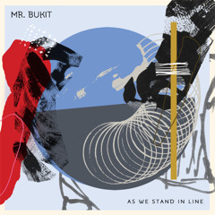 Mr. Bukit // Still Young