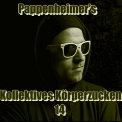[Techno] Pappenheimer's Kollektives Körperzucken Vol. 14