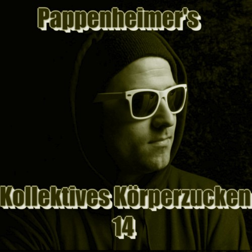 [Techno] Pappenheimer's Kollektives Körperzucken Vol. 14