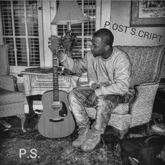 P.OST S.CRIPT (P.S.) x Prod. by @_PoeticThoughts