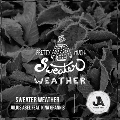 Julius Abel feat. Kina Grannis -  Sweater Weather