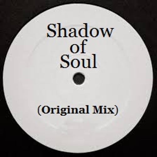 Shadow of Soul - True Avorigen (Original Mix)