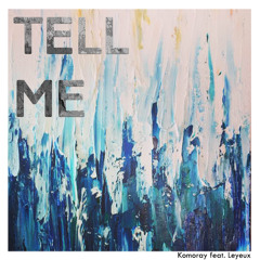 Tell Me (feat. Leyeux)