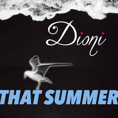 Dioni "That Summer"