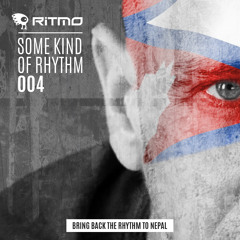 RITMO Dj Mix - Some Kind Of Rhythm 004 - Let's Bring Back The Rhythm To Nepal