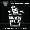 The Americanos BlackOut ft. Lil Jon, Juicy J & Tyga