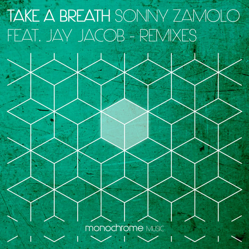 Sonny Zamolo Feat. Jay Jacob - Take A Breath (Denzal Park Remix)