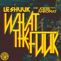 Le Shuuk & Donkstereo feat. Ahromat - What The Fuuk (OUT NOW)