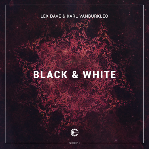 Lex Dave & Karl VanBurkleo - Black & White | OUT NOW