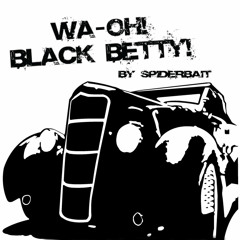 Black Betty - Spyder Bait Mashup