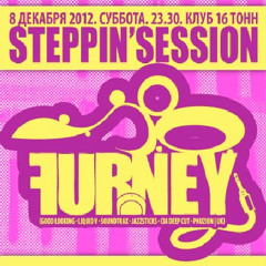 STEPPIN'SESSION Live: Furney @ 16 Tons club, Moscow 08.12.12.